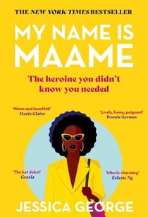 My Name Is Maame - the heartwarming book club debut that will make you laugh, cry and think