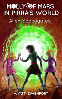 Molly of Mars in Pirra's World: Alien Spacegates - Molly of Mars, #5
