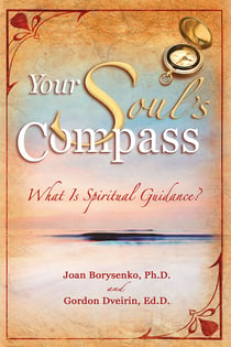 Your Soul's Compass - What Is Spiritual Guidance?