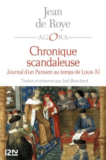 Chronique scandaleuse - Journal d'un parisien au temps de Louis XI