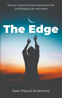 The Edge - Wie du innere Hindernisse benennst und Ressourcen aktivierst