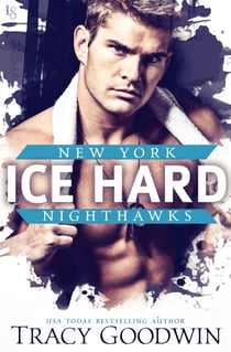 Ice Hard - A New York Nighthawks Novel