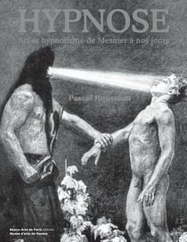 Hypnose. ART ET HYPNOTISME DE MESMER A NOS JOURS