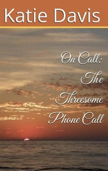 Threesome Phone Call - On Call: The Mason Chronicles, #1