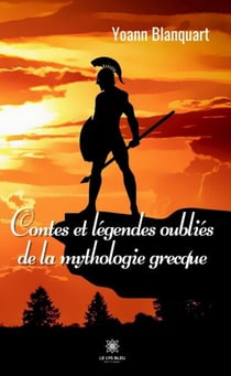 Contes et légendes oubliés de la mythologie grecque - Recueil