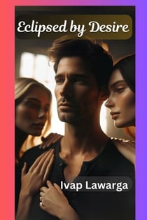 Eclipsed by Desire - Forbidden Love, #1