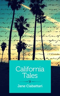 California Tales - Three Short Stories