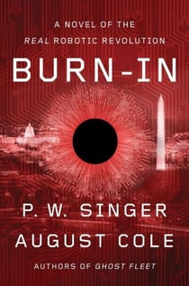 Burn-In - A Novel of the Real Robotic Revolution
