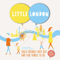 Little London - Child-friendly Days Out and Fun Things To Do