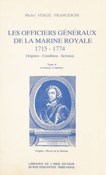 Les Officiers généraux de la Marine royale, 1715-1774 : origines, condition, services (4) - Le littoral, l'intérieur