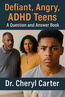 Defiant, Angry, ADHD Teens A Question and Answer Book