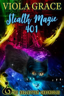 Stealth Magic 401 - Hellkitten Chronicles, #4