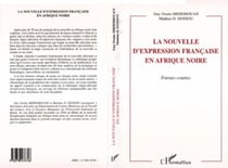 LA NOUVELLE D'EXPRESSION FRANÇAISE EN AFRIQUE NOIRE - Formes courtes