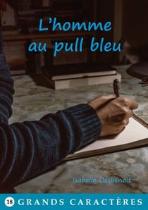 L'homme au pull bleu - Soft Polar en gros caractères