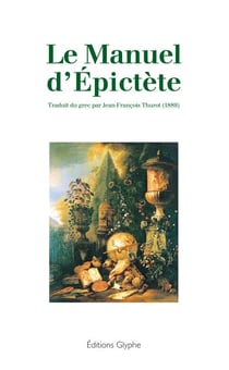 Le Manuel d'Épictète - Philosophie