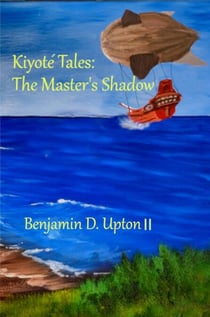 Kiyote´ Tales: The Master's Shadow - Kiyote Tales, #2