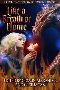 Like A Breath Of Flame - A Circlet Anthology of Dragon Romance