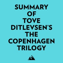Summary of Tove Ditlevsen's The Copenhagen Trilogy