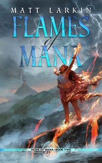 Flames of Mana - Heirs of Mana, #2