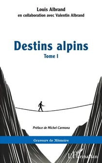 Destins alpins - Tome I