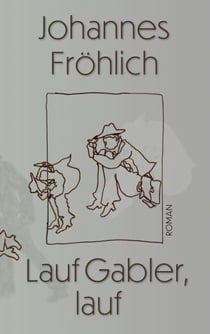 Lauf Gabler, lauf - Roman