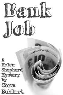 Bank Job - Helen Shepherd Mysteries, #3