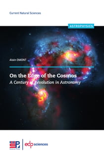 On the Edge of the Cosmos - A Century of Revolution in Astronomy
