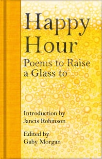 Happy Hour - Poems to Raise a Glass to
