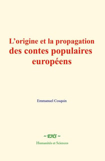 L’origine et la propagation des contes populaires européens - Dickens, Heine, Tourguénef, Poe, Dostoïewski, Tolstoï