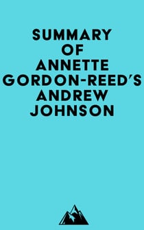 Summary of Annette Gordon-Reed's Andrew Johnson