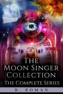 The Moon Singer Collection: The Complete Series - The Moon Singer