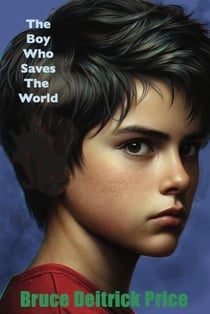 The Boy Who Saves The World