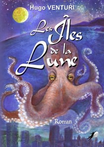 Les Îles de la Lune - Roman de formation