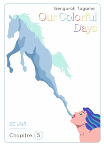 Our Colorful Days - Chapitre 5