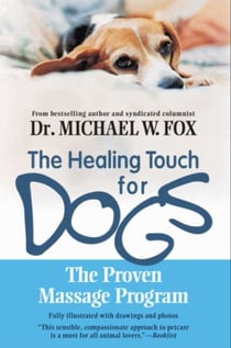 Healing Touch for Dogs - The Proven Massage Program