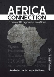 Africa connection - Le criminalité organisée en Afrique