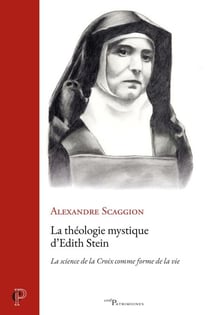 La théologie mystique d'Edith Stein - La science de la Croix comme forme de la vie
