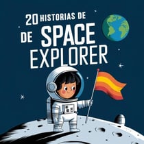 20 historias de Space Explorer - Cuentos para dormir para niños de 3 a 8 años Serie 2, #3
