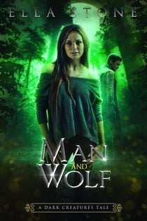 Man and Wolf - The Dark Creatures Saga