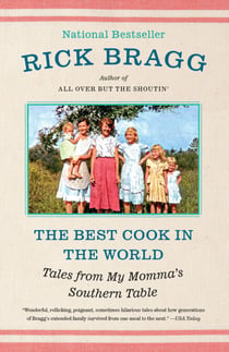 The Best Cook in the World - Tales from My Momma's Southern Table: A Memoir and Cookbook