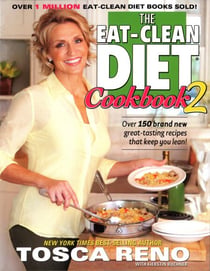 The Eat-Clean Diet Cookbook 2 - Over 150 brand new great-tasting recipes that keep you lean!