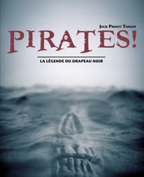 Pirates ! - La légende du drapeau noir - La légende du drapeau noir
