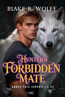 Hunter's Forbidden Mate - Ombra Pack Chronicles, #5