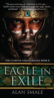Eagle in Exile - The Clash of Eagles Trilogy Book II