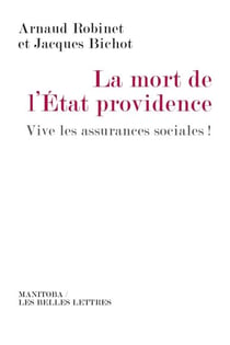 La Mort de l'État-providence - Vive les assurances sociales!