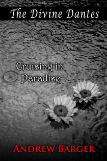 The Divine Dantes: Cruising in Paradise