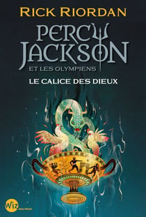 Percy Jackson et les olympiens - tome 6 - Le Calice des dieux
