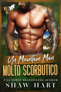 Un Mountain Man molto scorbutico - Wolf Valley: Grumps, #7