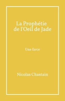 La Prophétie de l'Oeil de Jade - Une farce