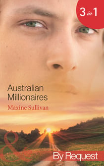 Australian Millionaires - The Millionaire's Seductive Revenge (Australian Millionaires) / The Tycoon's Blackmailed Mistress (Australian Millionaires) / The Executive's Vengeful Seduction (Australian Millionaires)